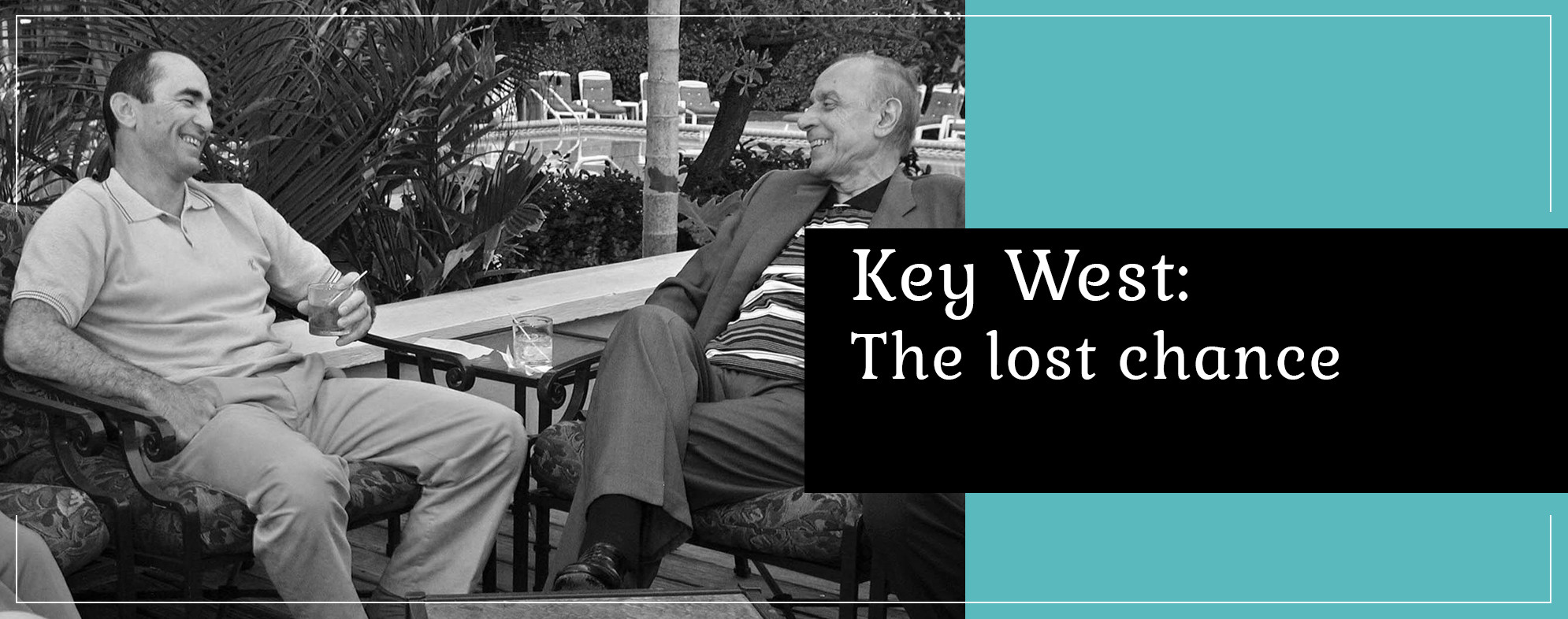 Key West: The lost chance