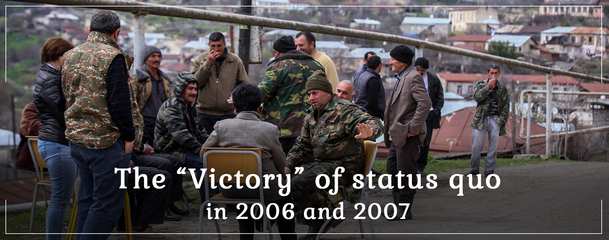 The &ldquo;Victory&rdquo; of status quo in 2006 and 2007